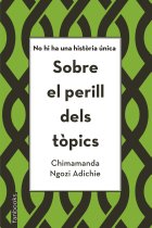 Sobre el perill dels tòpics. No hi ha una història única