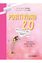 Positividad 2.0, 4 pasos para mejorar tu vida