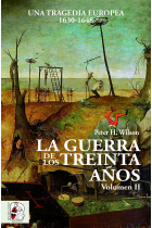 La Guerra de los Treinta Años. Vol II. Una tragedia europea (1630-1648)