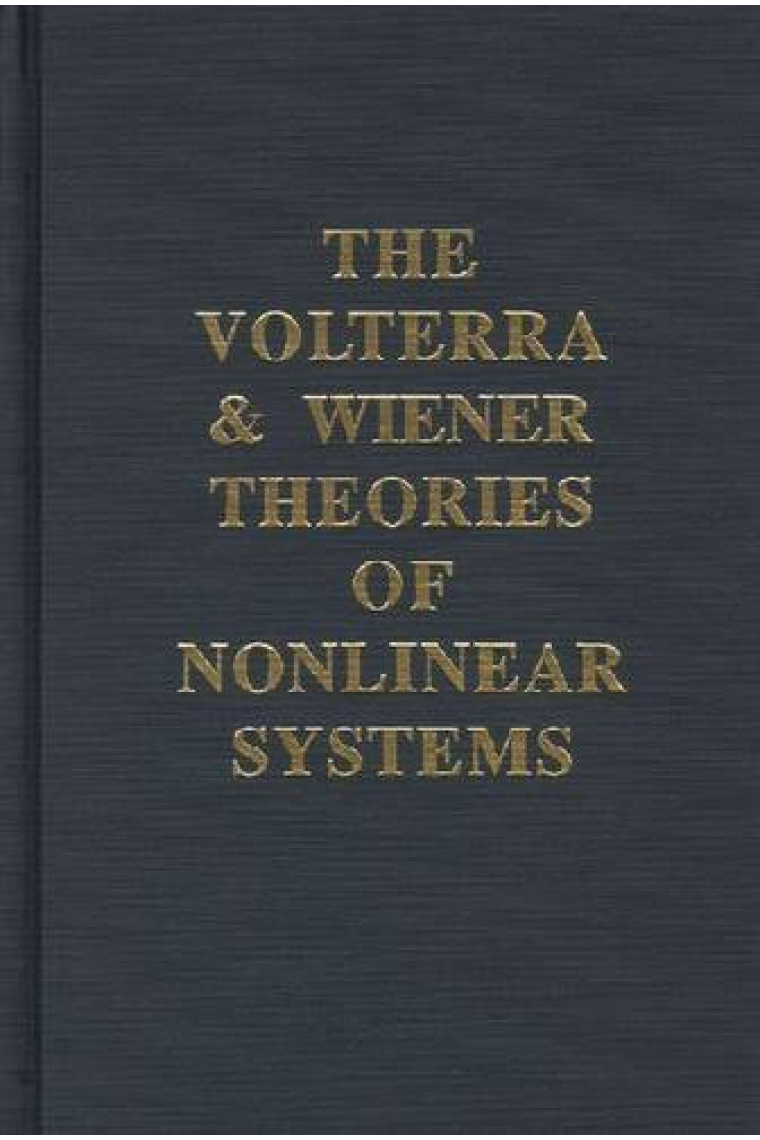 The Volterra and Wiener Theories of Nonlinear Systems