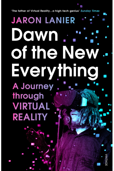 Dawn of the new everything. A Journey Through Virtual Reality