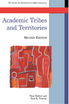 Academic Tribes And Territories: Intellectual Enquiry and the Cultures of Disciplines