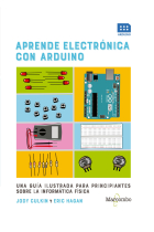 Aprende electrónica con Arduino. Una guía ilustrada para principiantes sobre la informática física