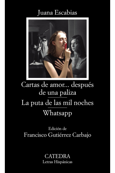 Cartas de amor... después de una paliza / La puta de las mil noches / WhatsApp