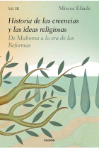 Historia de las creencias y las ideas religiosas. Vol. III. De Mahoma a la era de las Reformas