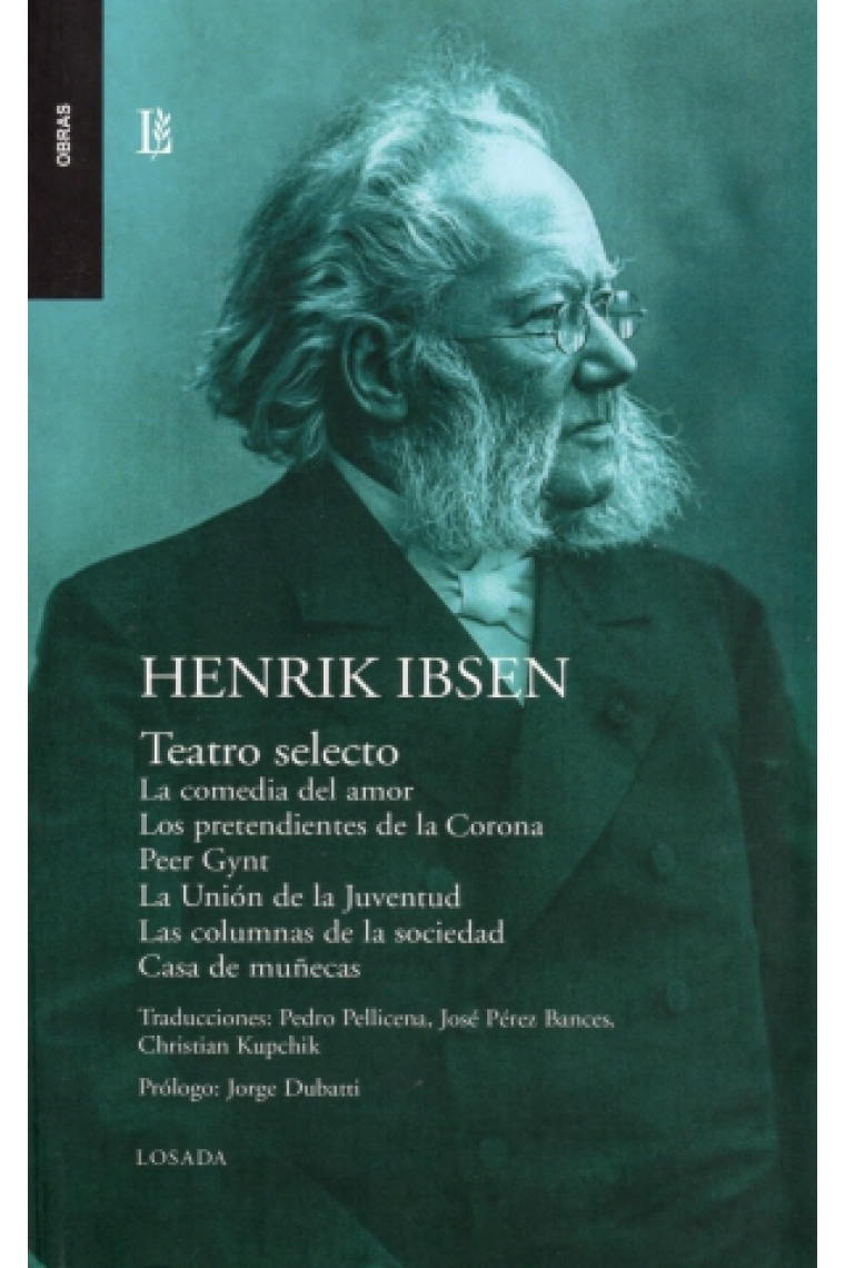 Teatro selecto (Obras completas Tomo II) Comedia del amor / Los pretendientes de la Corona / Peer Gynt / La unión de la juventud / Las columnas de la sociedad / Casa de muñecas