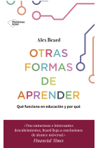 Otras formas de aprender. Qué funciona en educación y por qué