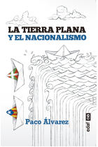 La tierra plana y el nacionalismo