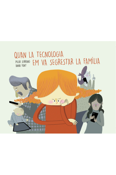 Quan la tecnologia em va segrestar la família