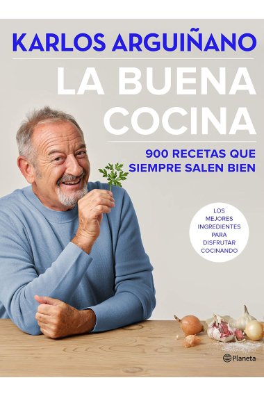 La buena cocina. 900 recetas que siempre salen bien