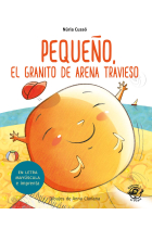 Pequeño, el granito de arena travieso.