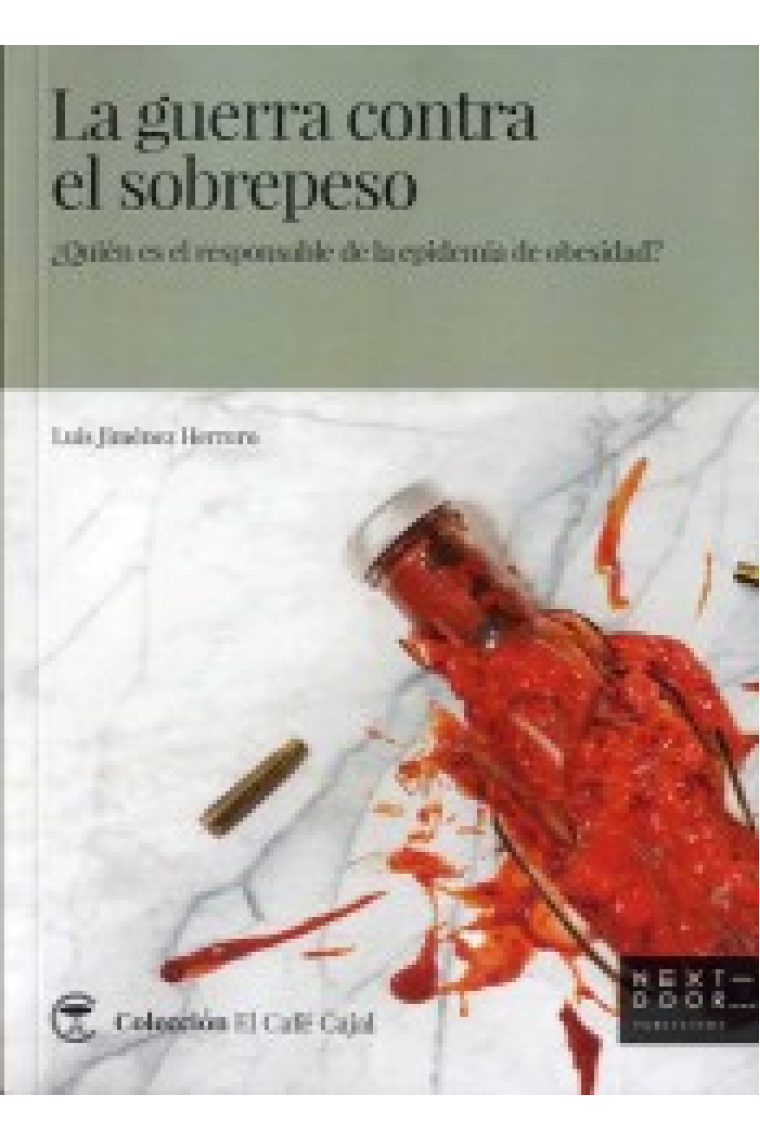 La guerra contra el sobrepeso. ¿Quién es responsable de la epidemia de obesidad?