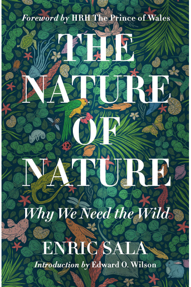 The Nature Of Nature: Why We Need The Wild