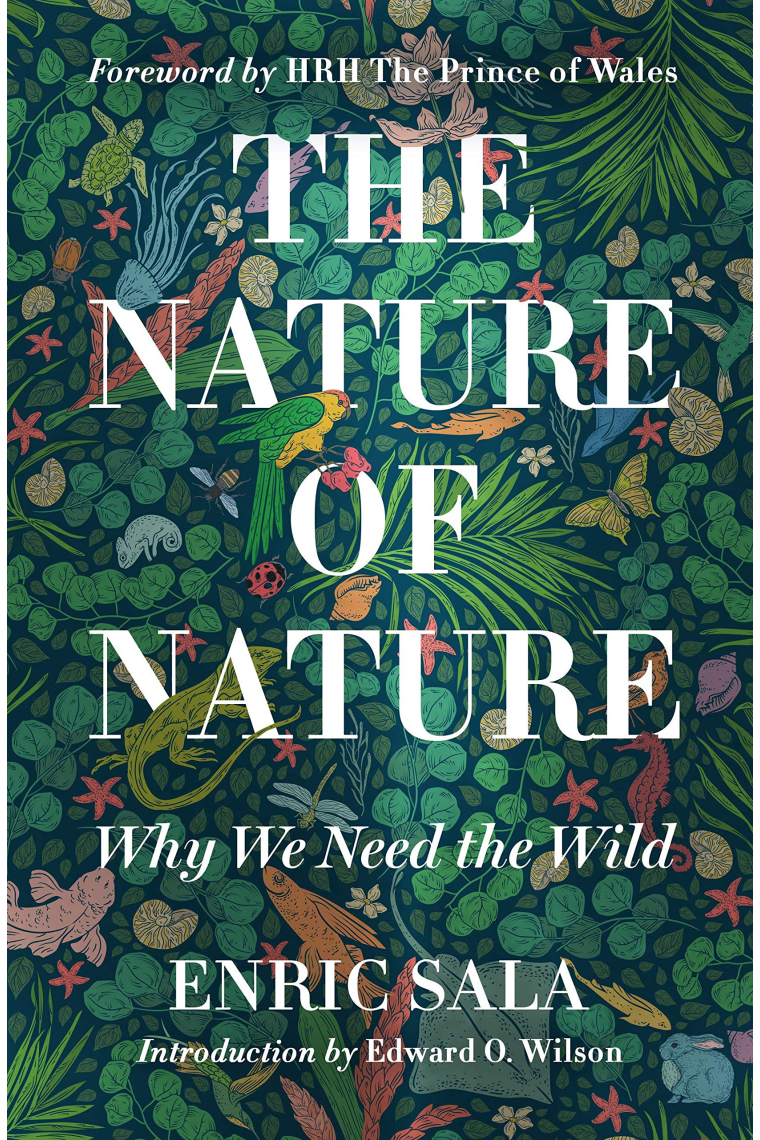 The Nature Of Nature: Why We Need The Wild