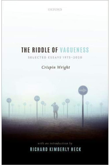 The Riddle of Vagueness: Selected Essays, 1975-2020