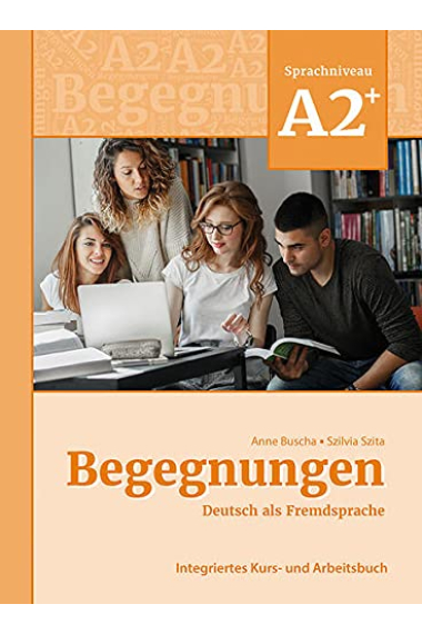 Begegnungen A2+ (Kurs- und Arbeitsbuch)