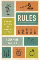 Rules: A Short History of What We Live By