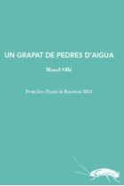 Un grapat de pedres d'aigua (Premi Jocs Florals de Barcelona 2021)