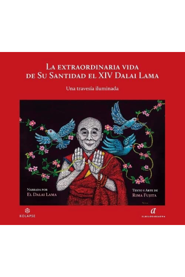 La extraordinaria vida de su Santidad el XIV Dalai Lama