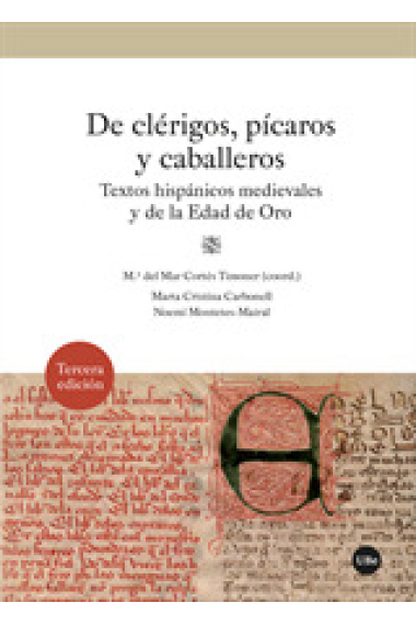 De clérigos, pícaros y caballeros: textos hispánicos medievales y de la Edad de Oro (Tercera edición)