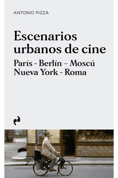 Escenarios urbanos de cine: París, Berlín, Moscú, Nueva York, Roma