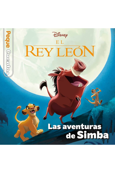 El Rey León. Las aventuras de Simba. Pequecuentos.