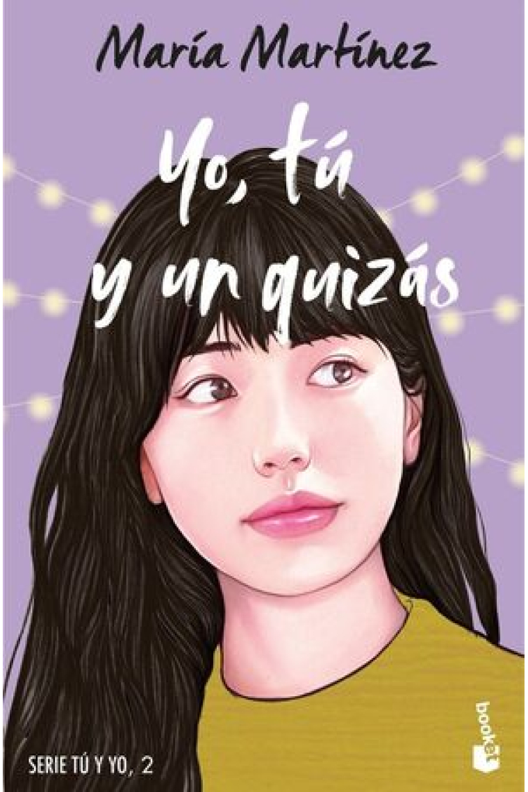 Yo, tú y un quizás. Serie tú y yo, 2