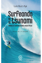 SURFEANDO EN UN TSUNAMI