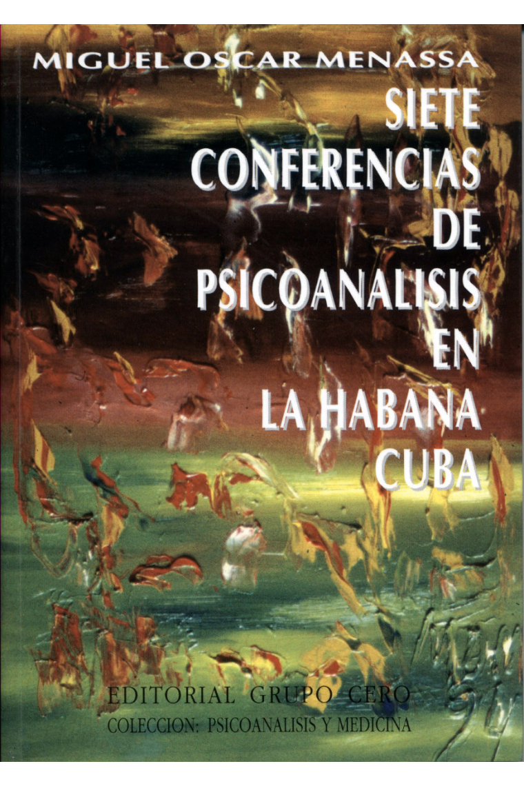 Siete conferencias de psicoanalisis en la Habana - Cuba.