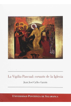 La Vigilia Pascual: corazón de la Iglesia