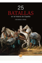 25 BATALLAS EN LA HISTORIA DE ESPAÑA