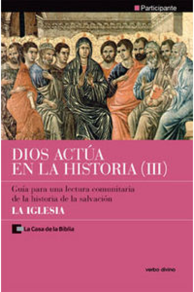 Dios actúa en la historia (3) - la iglesia