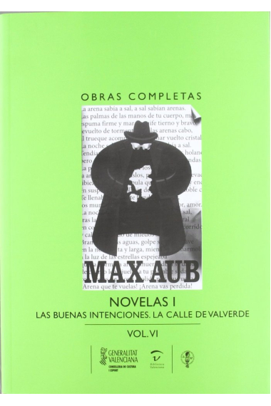 Obras Completas. (Volum VI)Max Aub. Novelas I. Las buenas intenciones. La calle de Valverde