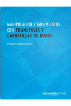 Manipulación y movimientos con transpalés y carretillas de mano