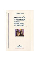 Convención y recepción. Estudios sobre el teatro del Siglo de Oro