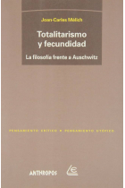 Totalitarismo y fecundidad. La filosofía frente a Auschwitz