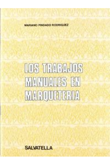 TRABAJOS MANUALES EN MARQUETERIA, LOS