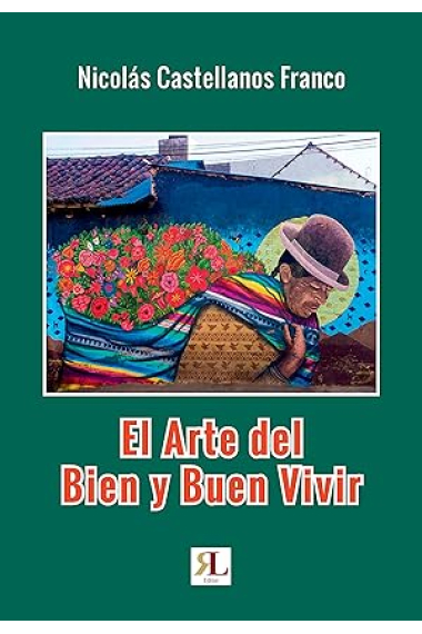 El arte de bien y buen vivir