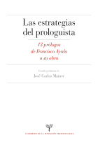 Estrategias del prologuista: 13 prólogos de Francisco Ayala a su obra