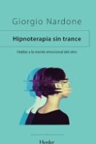 Hipnoterapia sin trance. Hablar a la mente emocional del otro