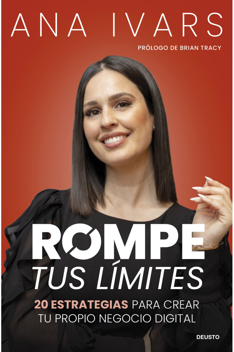 Rompe tus límites. 20 estrategias para crear tu propio negocio digital
