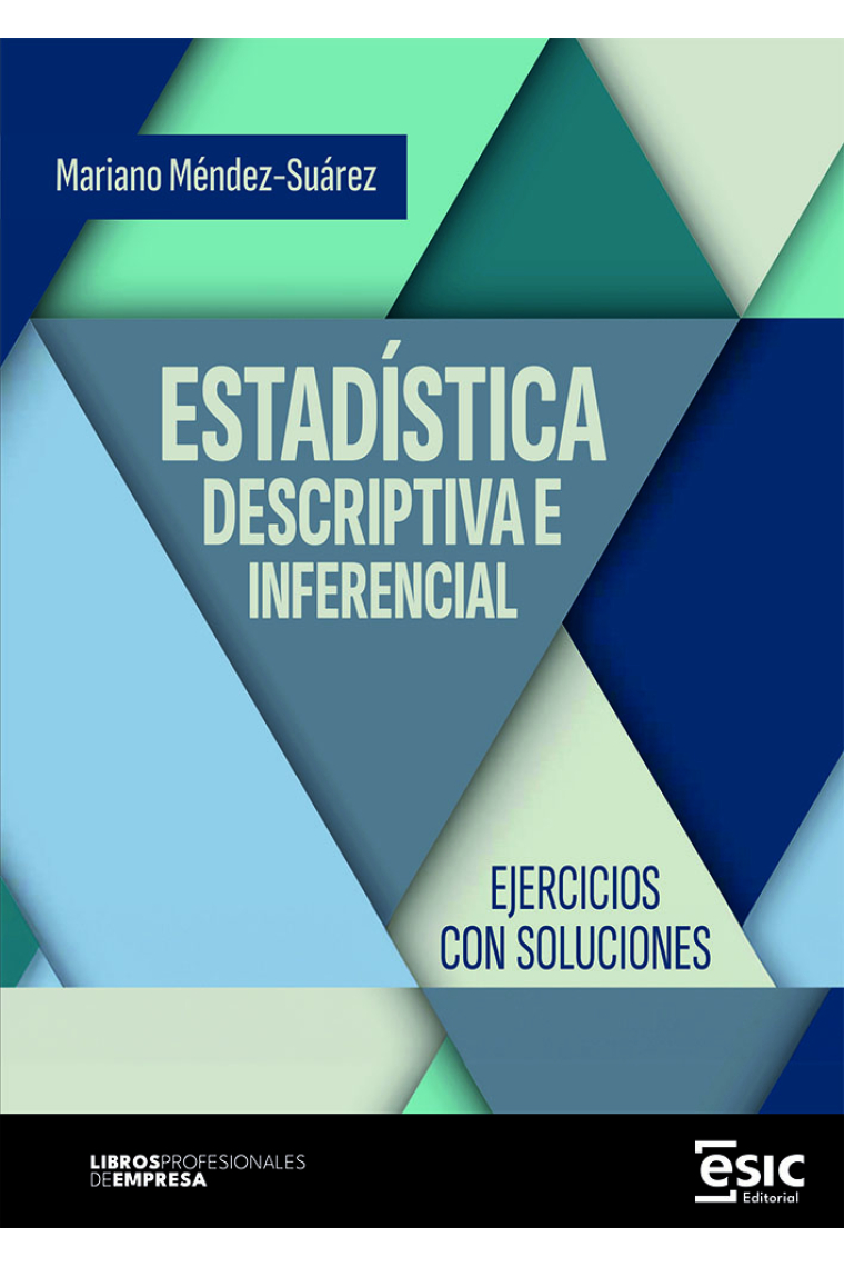 Estadística descriptiva e inferencial. Ejercicios con soluciones