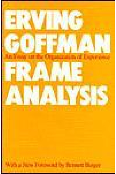 Frame analysis: an essay on the organization of experience