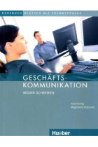 Geschäftskommunikation - Besser schreiben. Kursbuch mit Audio-CD