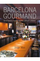 Barcelona Gourmand. Emociones y sentimientos para el paladar