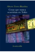 Cosas que nunca ocurrirían en Tokio (Premio Las Dos Orillas 2009)