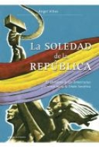 La soledad de la República. El abandono de las democracias y el viraje hacia la Unión Soviética