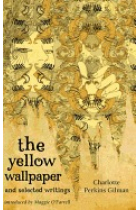 The Yellow Wallpaper and Selected Writings