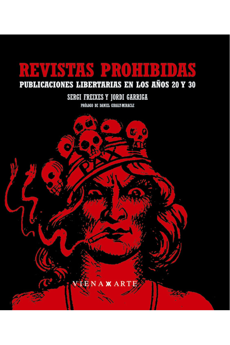 Revistas prohibidas : publicaciones libertarias en los años 20 y 30