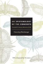 An epistemology of the concrete: Twentieth-Century histories of life